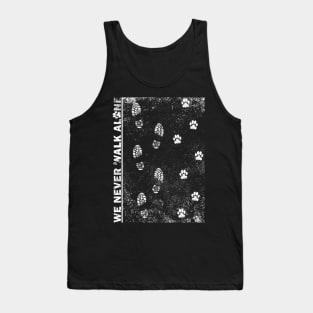 We never walk alone - Dog paws and owner path tshirt Tank Top